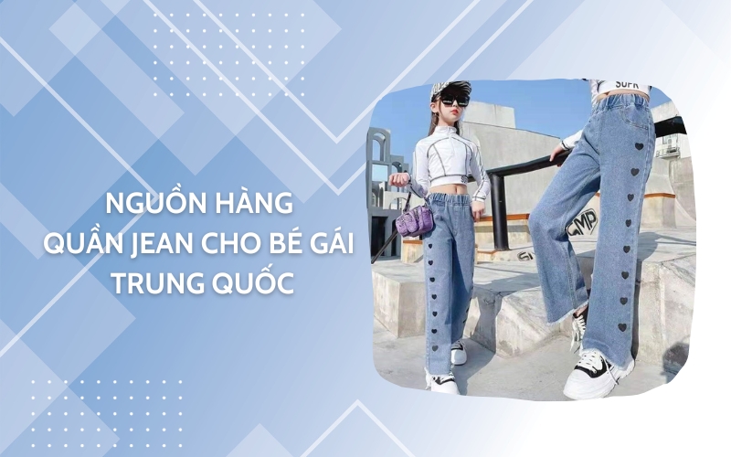 quần jean cho bé gái