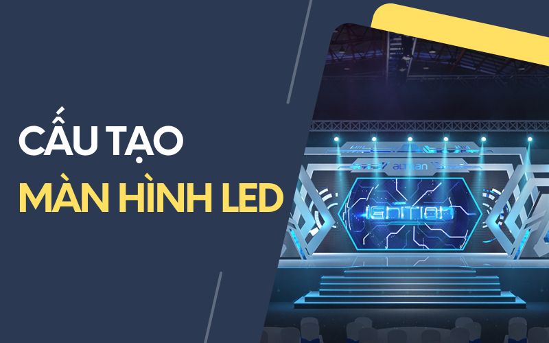 cấu tạo màn hình led