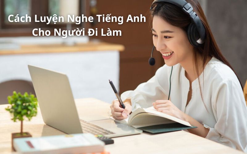 cách luyện tiếng anh dành cho người đi làm