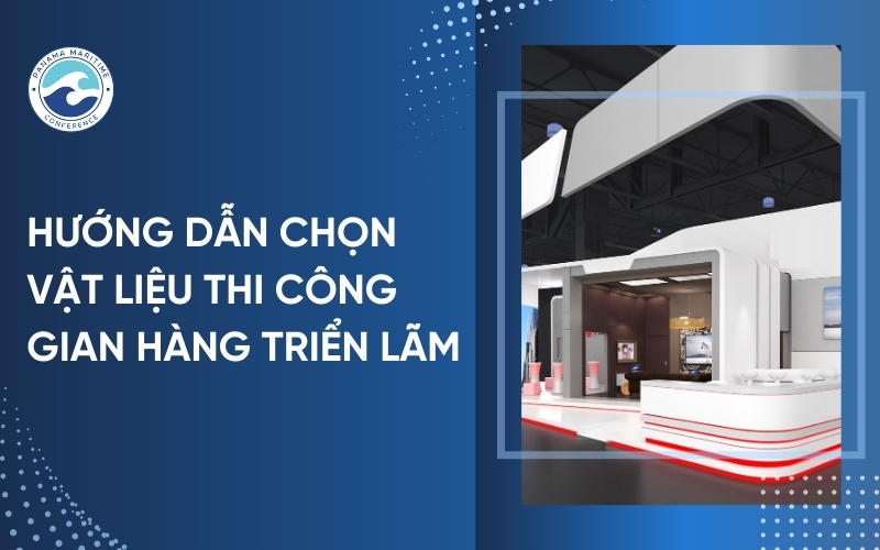 vật liệu thi công gian hàng triển lãm